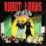 Robot Lords of Tokyo - Virtue & Vice (2013)