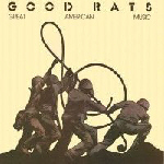 GOOD RATS _ Great American Music