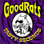 GOOD RATS : Tasty Seconds