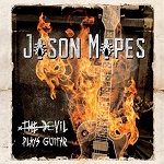 JASON MAPES : The Devil Plays Guitar (featuring Bruce Kulick) 2019