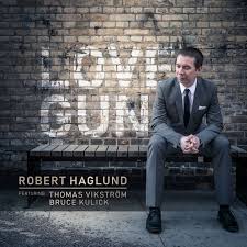 Robert Haglund & Thomas Vikstrm : Love Gun (duet / feat. Bruce Kulick) (2019)