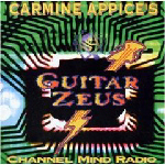 Carmine Appice's Guitar Zeus - Vol. 2: Channel Mind Radio 