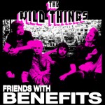 The WILD THINGS - Friends With Benefits EP 2024