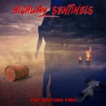 HIGHWAY SENTINELS - The Waiting Fire (2022)