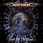 FAITH CIRCUS - Turn Up The Band (2013)