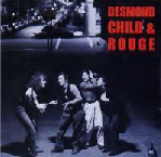 DESMOND CHILD AND ROUGE - CD reissue 2004