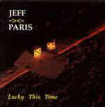 JEFF PARIS - Lucky This Time