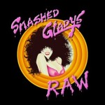 SMASHED GLADYS - Raw (2022)