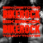 BEN CRISTAVAO & TOMMY THAYER - BikeRock (2026)