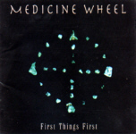 BUY > MEDICINE WHEEL : First Things First