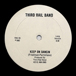 THIRD RAIL BAND - Keep On Dancin' (1982)