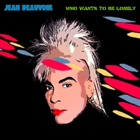 JEAN BEAUVOIR : Who Wants To Be Lonely 2023