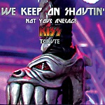 We Keep On Shoutin' - Not Your Average Kiss Tribute  (2020)