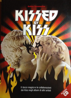 KISSED BY KISS - book plus CD (Italy 2014)
