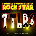 Twinkle Twinkle Little Rock Star - Lullaby Versions Of Kiss (2021)